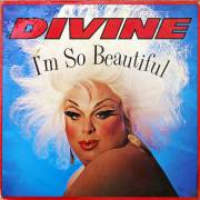 Виниловая пластинка Divine - I'm so Beautiful 1984